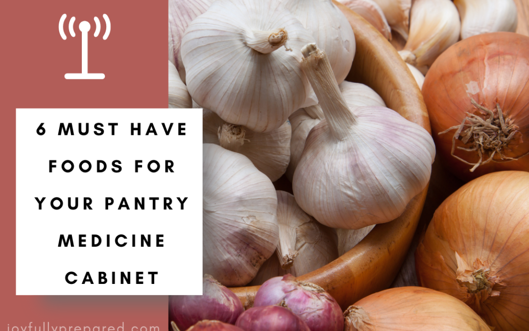 6 Must Have Foods For Your Pantry Medicine Cabinet