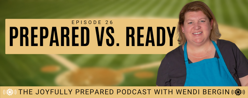 Episode 26: Prepared vs. Ready