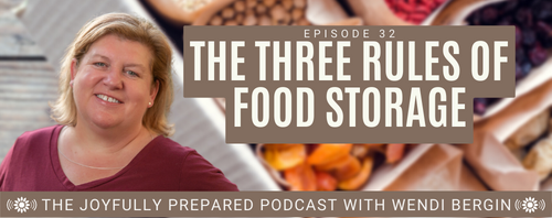 Episode 32: The Three Rules of Food Storage