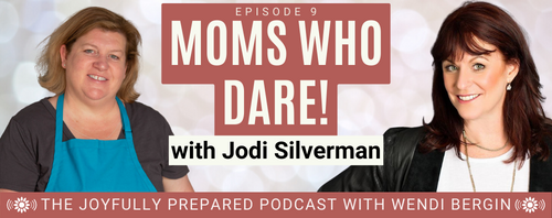 Episode 9: Moms Who Dare! with Jodi Silverman