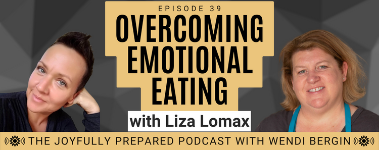 Episode 39: Overcoming Emotional Eating with Liza Lomax