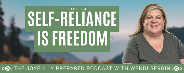 Episode 54: Self-Reliance is Freedom