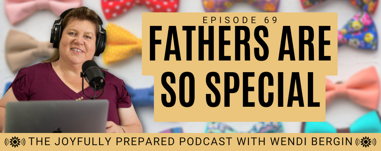 Episode 69: Fathers Are So Special