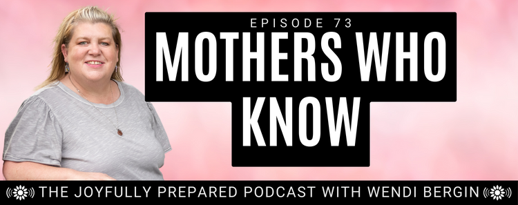 Episode 73: Mothers Who Know