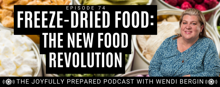 Episode 74: Freeze-dried Food: The New Food Revolution