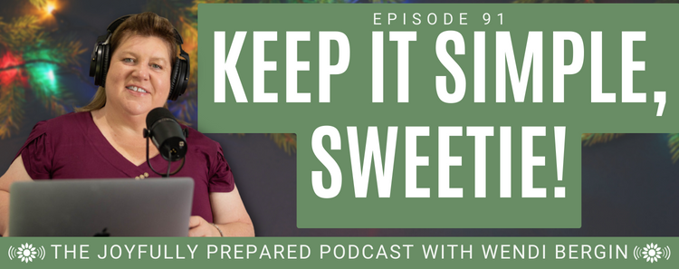 Episode 91: Keep It Simple, Sweetie!