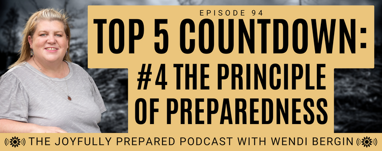 Episode 94: Top 5 Countdown–#4 The Principle of Preparedness