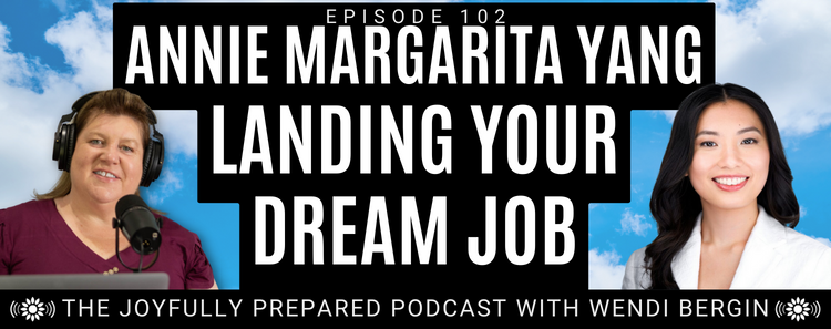 Episode 102: Landing Your Dream Job, with Annie Margarita Yang