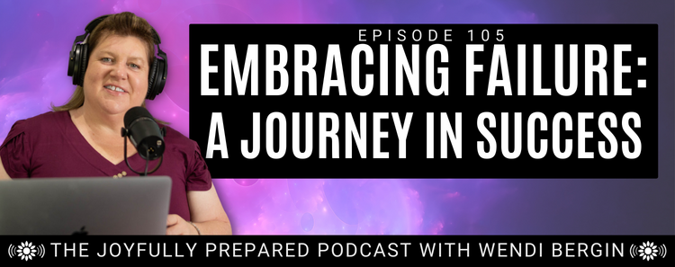 Episode 105: Embracing Failure: A Journey to Success