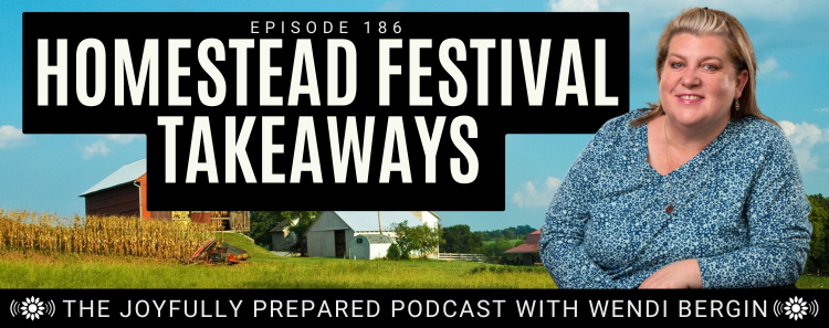 Episode 186: Homestead Festival Takeaways