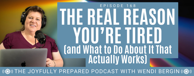 Episode 168: The Real Reason You’re Tired (and What to Do About It That Actually Works)