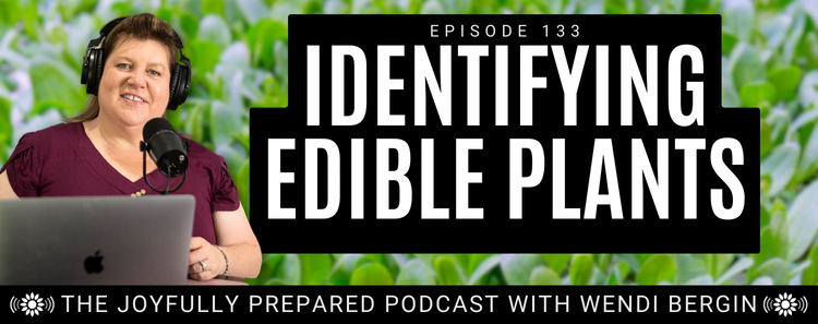Episode 133: Identifying Edible Plants