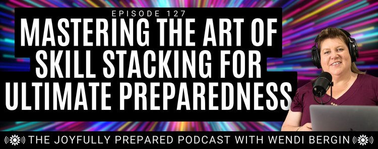 Episode 127: Mastering the Art of Skill Stacking for Ultimate Preparedness