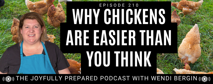 Episode 210: Why Chickens Are Easier Than You Think
